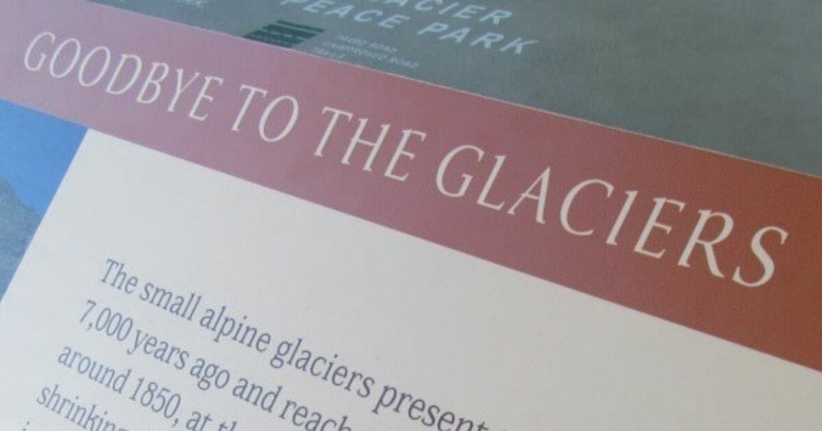 Officials at Glacier National Park are in the process of making the rounds to remove signage warning all of the park's glaciers would vanish by 2020.