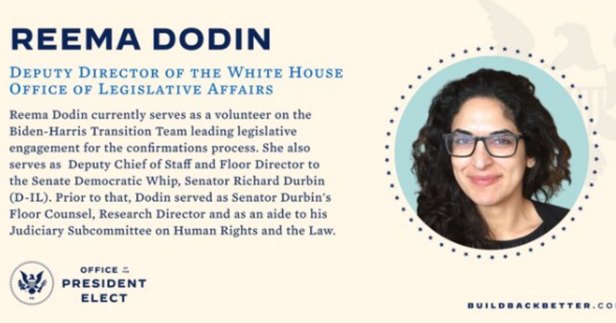 Reema Dodin, a Palestinian-American, is presumptive president-elect Joe Biden's choice as deputy director of the White House Office of Legislative Affairs.