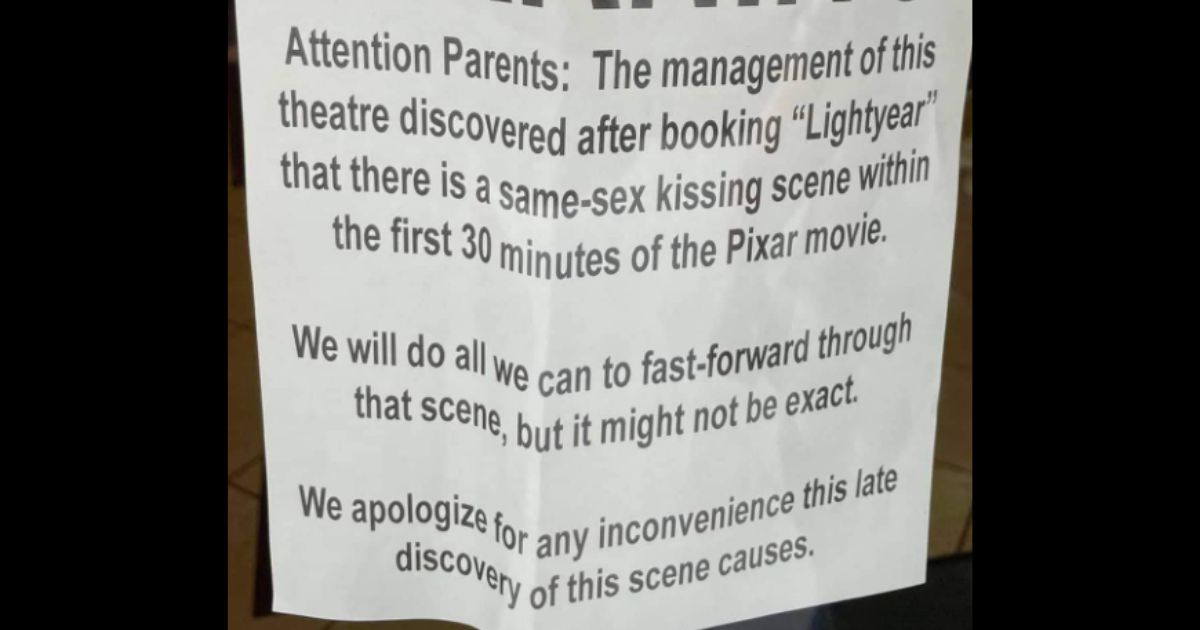 A theater in Kingfisher, Oklahoma, posted a sign stating that they would be fast-forwarding through the same-sex kissing scene in the film "Lightyear".