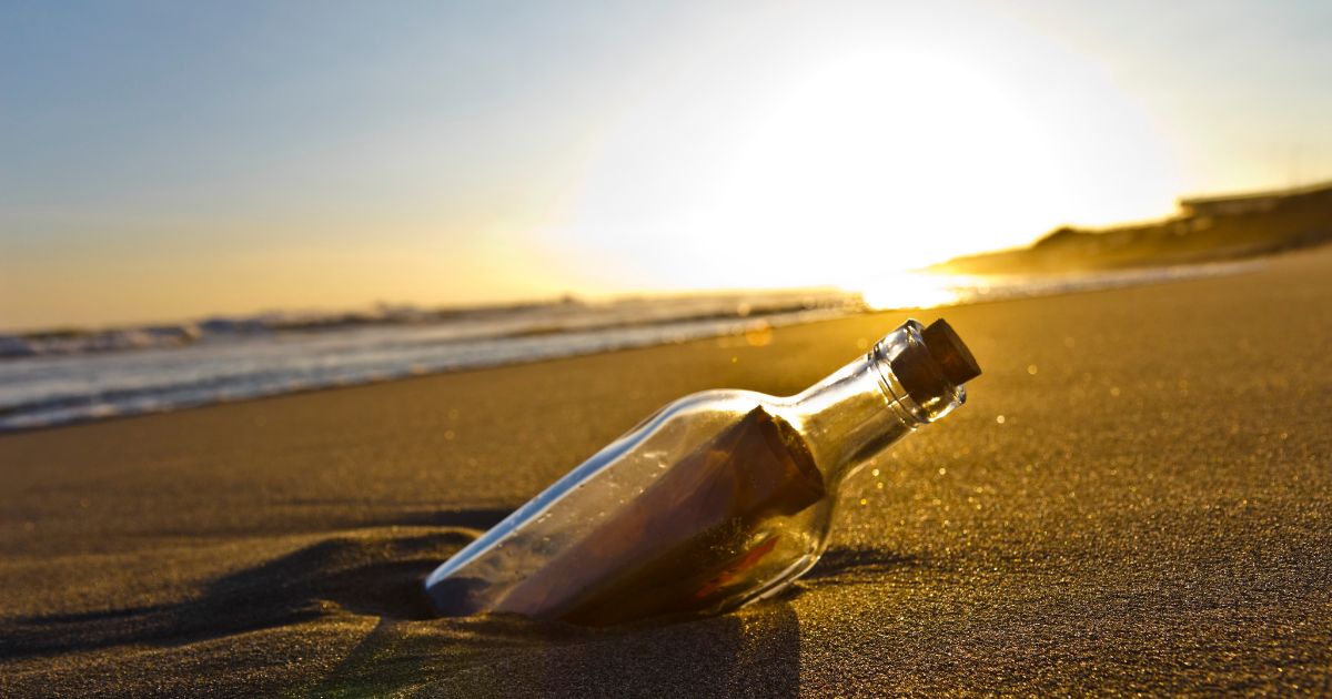 A message in a bottle.