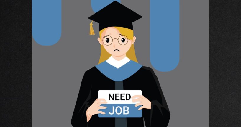 Some recent college graduates have had a rude awakening while trying to break into the job market.