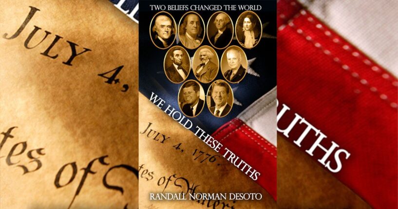 “We Hold These Truths” makes clear why the United States became the “land of the free and the home of the brave.”